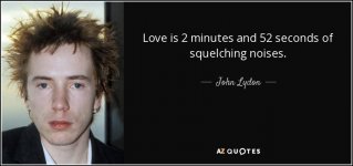 quote-love-is-2-minutes-and-52-seconds-of-squelching-noises-john-lydon-18-10-23.jpg