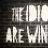 the idiot